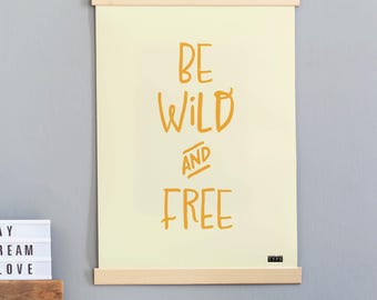 Children's art print | Be wild and free | Typographic phrases and sayings | Gallery Wall