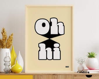 Retro typographic wall art print | "Oh hi" | Fun saying for your home decor