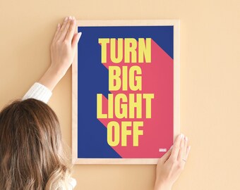 Modern typographic wall art print | Turn big light off | Northerners