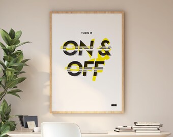 Office wall art print - Turn it on & off