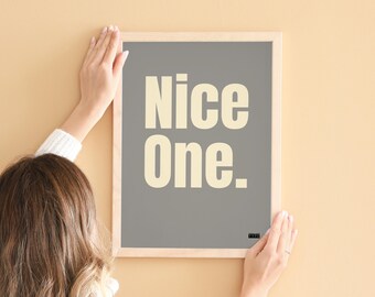 90's saying art print | Nice one | Typographic gallery wall