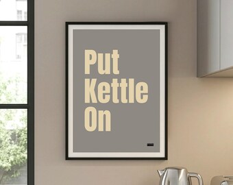 Kitchen typographic wall art print | Put kettle on | Yorkshire, Northerners