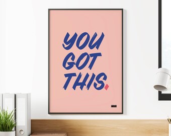 Motivational art print | You got this | Typographic gallery wall