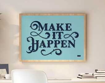 Inspiring art print | Make it happen | Typographic gallery wall