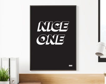 90's nostalgia wall art print | Nice one | Modern typographic phrases & sayings