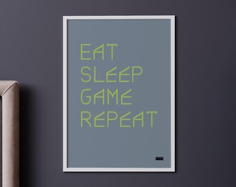 Gaming Art Print - Eat Sleep Game Repeat