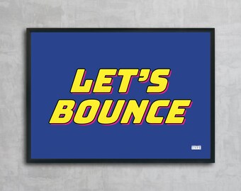 90's nostalgia wall art print | Let's Bounce | Modern typographic phrases & sayings