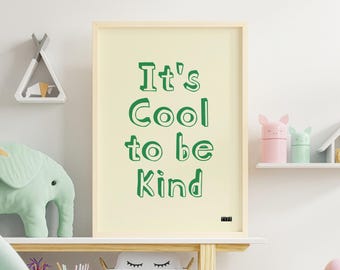 Trendy Kids Print - Motivational Typographic Art - "lt's cool to be kind"