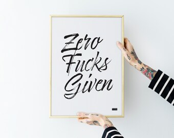 Zero fucks given - typographic art print