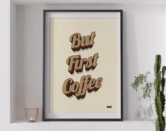 But first coffee - Kitchen typographic art print
