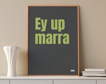 Cumbrian typographic art print - Ey up marra
