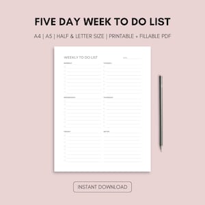 以下が含まれることがあります： 白地に5日間のフォーマットの印刷可能な週間To-Doリスト、A4、A5、ハーフサイズ。上部に「FIVE DAY WEEK TO DO LIST」の文字。右側に鉛筆。下部に「INSTANT DOWNLOAD」の文字。