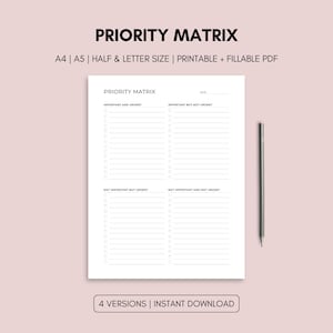 May include: A white printable priority matrix with the title "PRIORITY MATRIX" in black text. The matrix is divided into four sections: "Important and Urgent", "Important but Not Urgent", "Not Important but Urgent", and "Not Important and Not Urgent". A gray pencil is to the right.