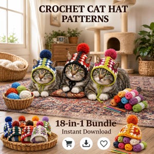 May include: Three cats wearing colourful crocheted hats with pom-poms. The image features the text CROCHET CAT HAT PATTERNS and 18-in-1 Bundle Instant Download. Included are baskets of yarn balls, various crochet hat samples, and coloured pencils.