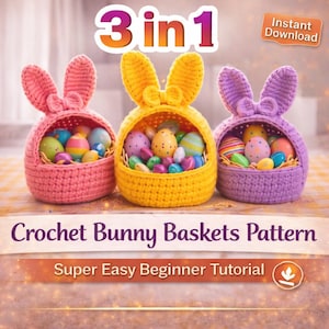 Puede incluir: Tres cestas de conejito de ganchillo en rosa, amarillo y morado, cada una llena de coloridos huevos de Pascua y caramelos. La imagen incluye el texto "3 en 1", "Descarga instantánea", "Crochet Bunny Baskets Pattern" y "Super Easy Beginner Tutorial".