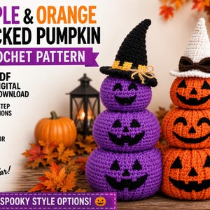 May include: A crochet pattern for stacked pumpkins featuring text that reads PURPLE & ORANGE STACKED PUMPKIN CROCHET PATTERN, PDF DIGITAL DOWNLOAD, STEP-BY-STEP INSTRUCTIONS, BEGINNER FRIENDLY, TWO COLOR OPTIONS, Create Something Spooktacular!, TWO SPOOKY STYLE OPTIONS!