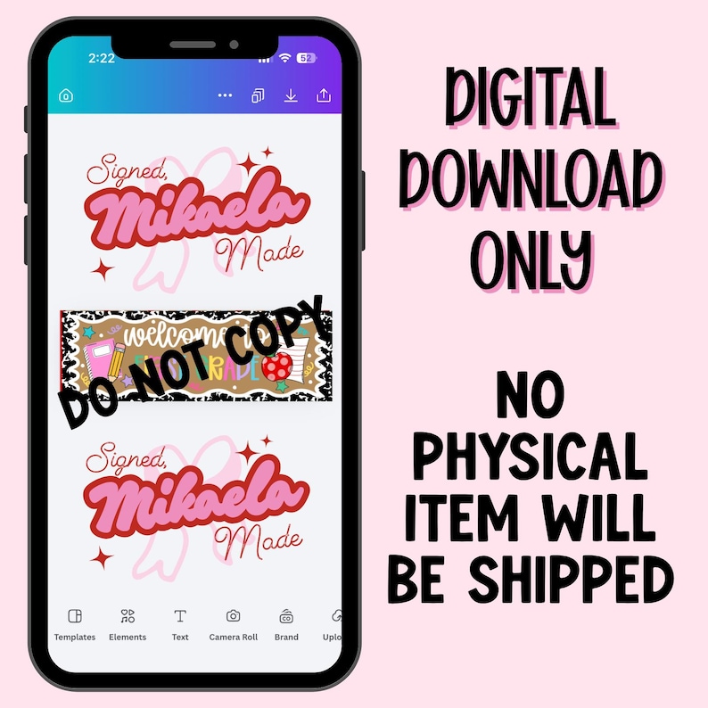 May include: A smartphone screen displaying digital graphic designs with the text Signed, Mikaela Made and a banner reading welcome to grade with school supplies. The text DIGITAL DOWNLOAD ONLY NO PHYSICAL ITEM WILL BE SHIPPED is visible.