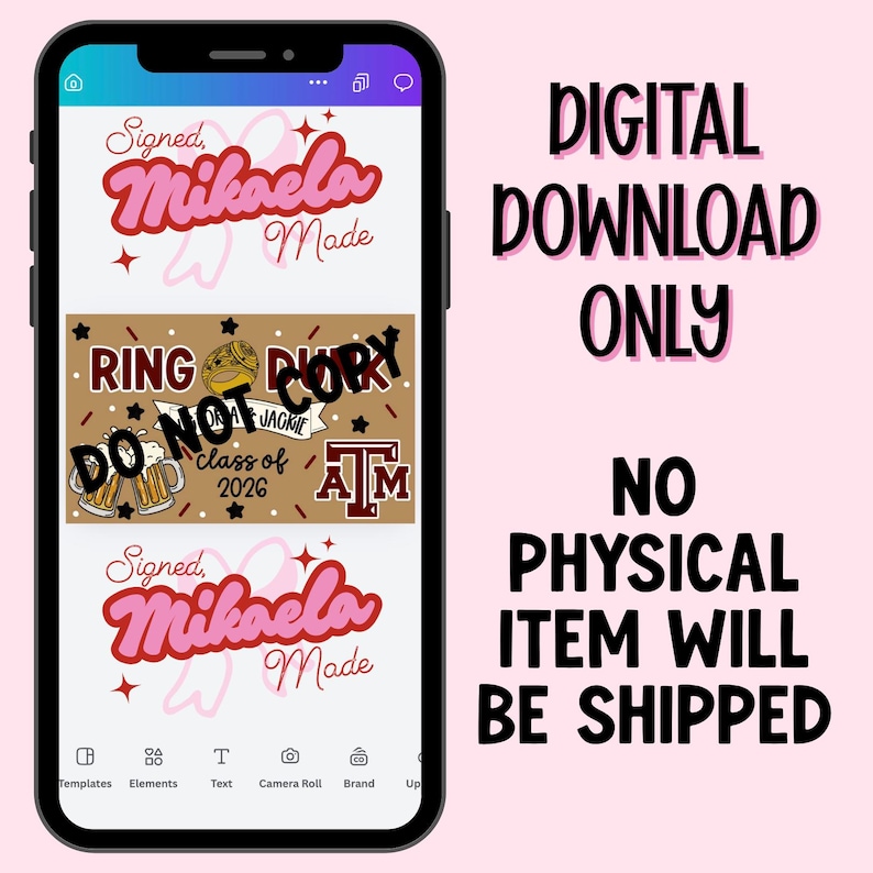 Puede incluir: Un smartphone muestra un dise&ntilde;o digital con el texto "Signed, Mikaela Made". El dise&ntilde;o incluye una pancarta con "Ring, Do Not Copy" y "Class of 2026". El fondo dice "Digital Download Only".
