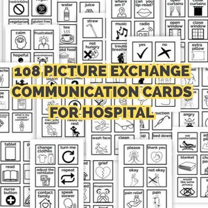 May include: A collection of 108 picture exchange communication cards for hospital use. Each card features a black and white illustration with corresponding text. The cards cover various needs and requests, such as food, pain relief, and comfort.