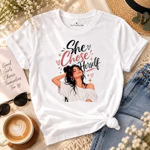 Hon valde sig själv T-shirt, feminin självkärlek T-shirt, stärkande grafisk skjorta för kvinnor