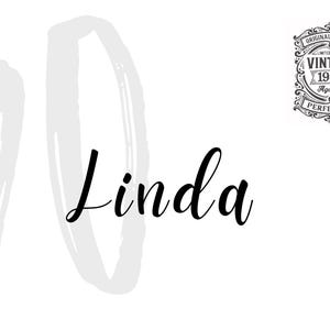 May include: White background with the name "Linda" in elegant black cursive script. A large, light gray brushstroke design is behind the name. A vintage-style emblem reads "Vintage 1956 Aged to Perfection."