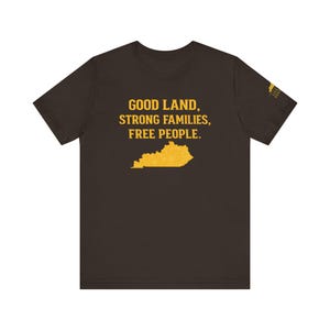 Shirt Good Land Strong Families Free People Kentucky | Live gratis Kentucky Maize Gold Design afbeelding 10