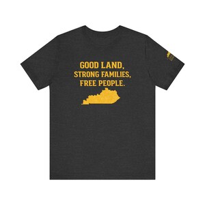 Shirt Good Land Strong Families Free People Kentucky | Live gratis Kentucky Maize Gold Design afbeelding 15