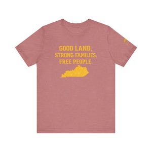 Shirt Good Land Strong Families Free People Kentucky | Live gratis Kentucky Maize Gold Design afbeelding 17