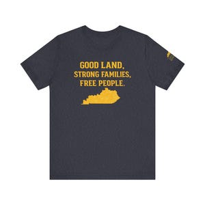 Shirt Good Land Strong Families Free People Kentucky | Live gratis Kentucky Maize Gold Design afbeelding 16