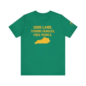 Shirt Good Land Strong Families Free People Kentucky | Live gratis Kentucky Maize Gold Design afbeelding 13