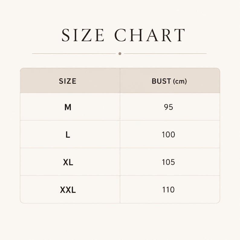 May include: A size chart table with the heading SIZE CHART. The table lists sizes M, L, XL, and XXL in the left column and corresponding bust measurements in centimetres in the right column: 95, 100, 105, and 110. The text is black on a light background.