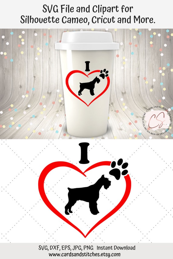 Schnauzer Love Svg Cutting File For Cricut And Silhouette Etsy
