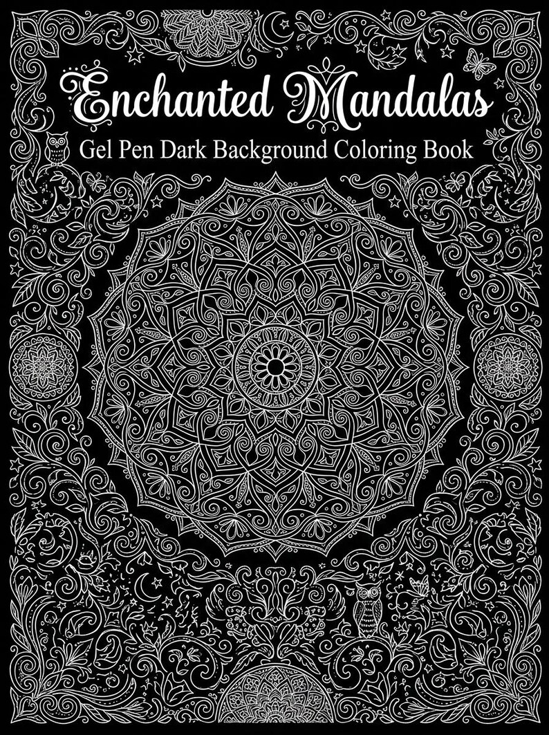 Script Mandala Enchanted Mandala Coloring Pages: 15 Dark Background Designs for Gel ...