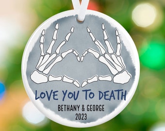 Skeleton Christmas Ornament- Couple Gift - Love You To Death Horror Ornament - Custom Personalized Porcelain Newlywed Anniversary Gift