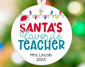 Teacher Ornament Gift - Santa's Favorite Teacher Ornament - Ceramic Christmas Ornament - Teacher Appreciation Gift Christmas Ornament