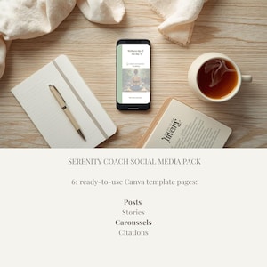 May include: A flat lay featuring a smartphone displaying a wellness tip, a notebook with a pen, a cup of tea, and a book. The text "SERENITY COACH SOCIAL MEDIA PACK" and "61 ready-to-use Canva template pages" are also visible.