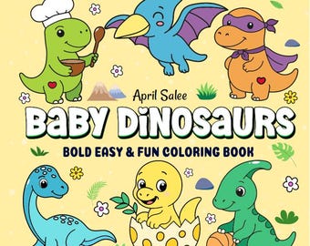 May include: A children's coloring book titled "Baby Dinosaurs" with illustrations of cartoon dinosaurs in various colors. The cover features a chef dinosaur, a flying dinosaur, and a superhero dinosaur, along with the text "Bold Easy & Fun Coloring Book."