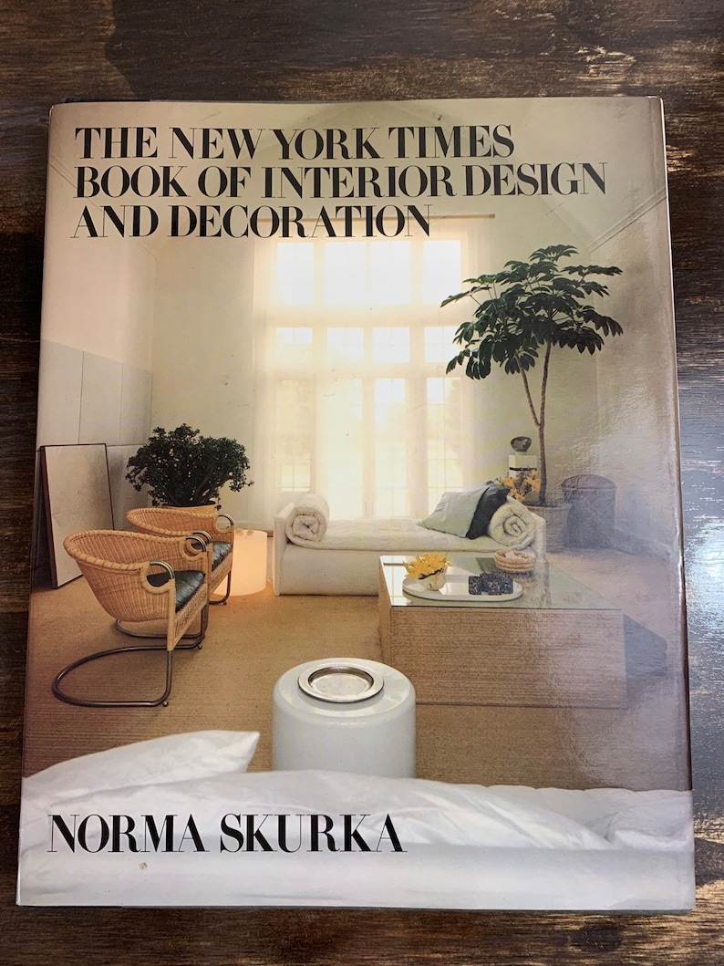 Vintage Home Décor Book The New York Times Book of Interior Design and Decoration by Norma Skurka Eames Era Hardcover Coffee Table Book Yes Dust Jacket