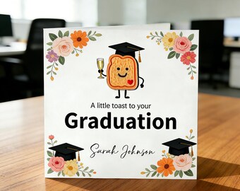 Personalized Floral Toast Graduation Card, Custom Name Congrats Card, Cute Happy Toast with Flowers Grad Gift, University Graduation