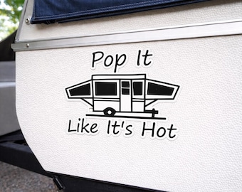 Adesivo para trailer Pop It Like It’s Hot | Adesivo para trailer dobrável | Adesivo de vinil engraçado para camping | Presente para amantes de trailers | Presente para quem ama acampar