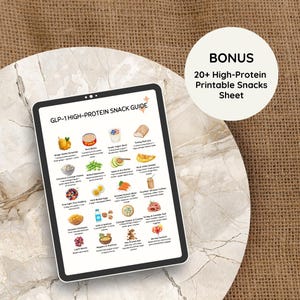 May include: A digital tablet displaying a "GLP-1 HIGH-PROTEIN SNACK GUIDE" with various snack illustrations. A bonus circle with the text "BONUS 20+ High-Protein Printable Snacks Sheet" is also visible. The tablet rests on a marble surface.