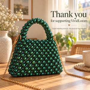 May include: A handbag constructed from dark green beads arranged in a grid pattern with a gold-tone chain strap. The text reads: Thank you for supporting VividLorom. Digital beading tutorial - No physical bag included.
