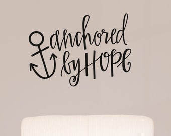 Inspirational Wall Decal, Bible Verse Wall Decal, Scripture Vinyl Wall Decal, Anchored By Hope Vinyl Decal, Anchor Wall Decal, Wall Decal