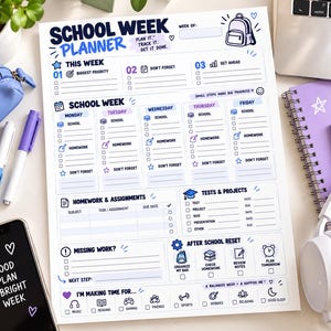 May include: A white paper school week planner with blue and purple text and graphics. Sections include This Week, School Week for Monday through Friday, Homework & Assignments, Tests & Projects, Missing Work, After School Reset, and I'm Making Time For.