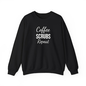 Coffee Scrubs Repeat Crewneck | Nurse Life Sweatshirt | Minimal Nurse Apparel | Healthcare Worker