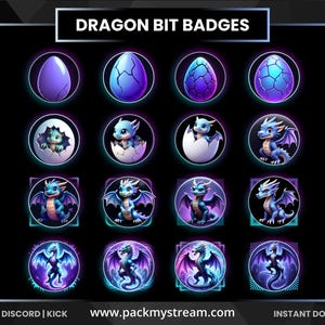 May include: A collection of digital dragon-themed badges. The badges feature various stages of dragon eggs hatching and baby dragons. The color palette includes shades of purple, blue, and green, with a black background. Text includes "Dragon Bit Badges", "Twitch | Discord | Kick", and "www.packmystream.com".