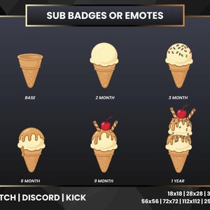 May include: A graphic featuring six ice cream cone designs for sub badges or emotes. The cones vary in toppings and detail, with text indicating time-based tiers: Base, 2 Month, 3 Month, 6 Month, 9 Month, and 1 Year. The image includes sizes for Twitch, Discord, and Kick.
