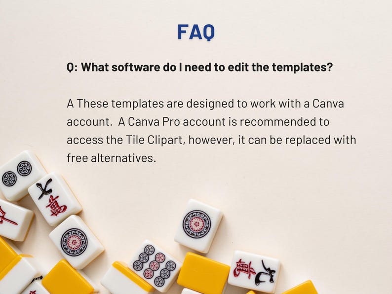 May include: A collection of white and yellow Mahjong tiles with red and black symbols and designs. The image includes the text "FAQ" and a question about editing templates, with an answer about using Canva.