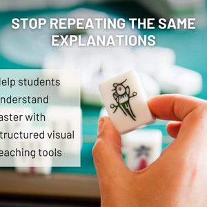 May include: A hand holding a white Mahjong tile with a green and black illustration. The text on the tile reads "Help students understand faster with structured visual teaching tools." The background includes other Mahjong tiles and the text "STOP REPEATING THE SAME EXPLANATIONS."