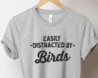 birdwatching shirt women Birdie birdwatcher gift for bird lover Gift for bird mom Shirt Easily Distracted By Birds shirt Bird lover shirt OK